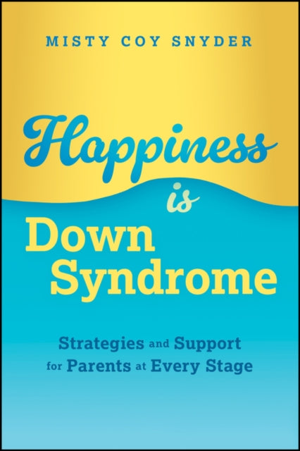 Happiness is Down Syndrome