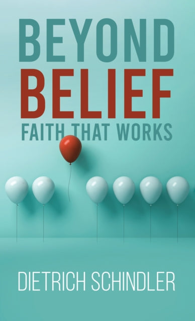 Beyond Belief - Faith That Works