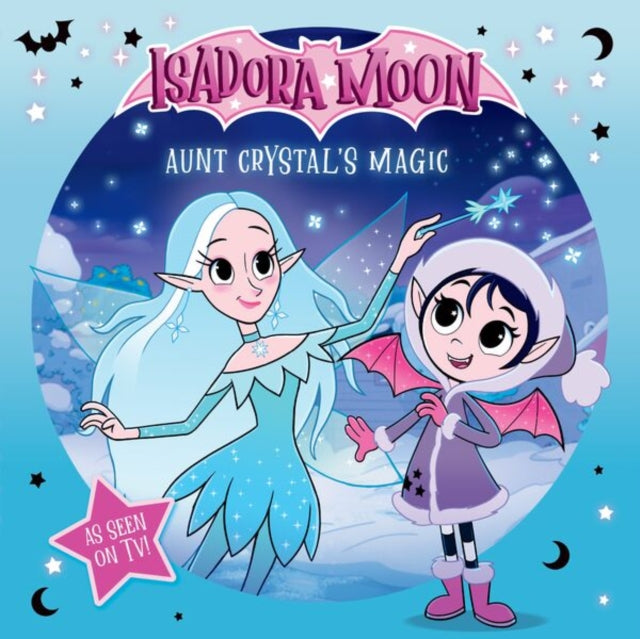 Isadora Moon: Aunt Crystal's Magic, an exciting picture book based on the top rated animated TV series, from the world of Harriet Muncaster