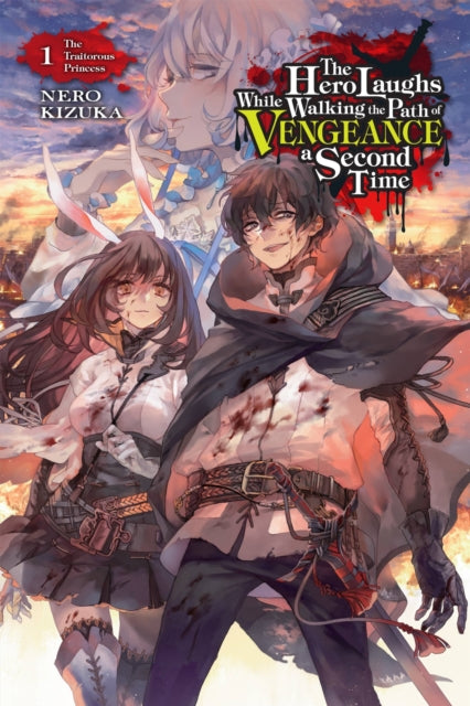 Hero Laughs While Walking the Path of Vengeance a Second Time, Vol. 1 (light novel)