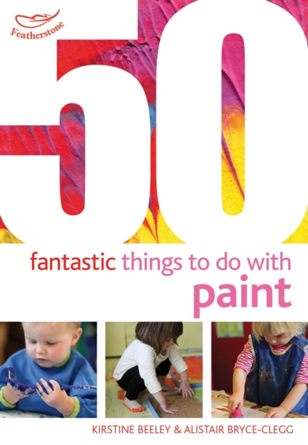 50 Fantastic Things to Do with Paint