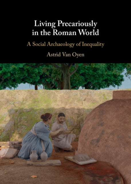 Living Precariously in the Roman World