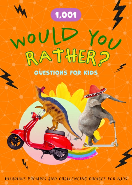 1,001 Would You Rather Questions for Kids