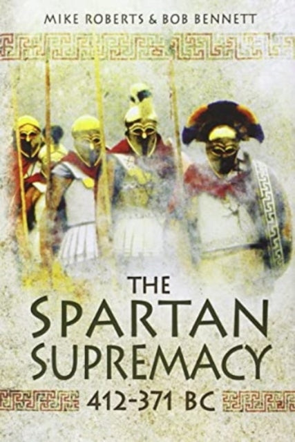 Spartan Supremacy 412-371 BC