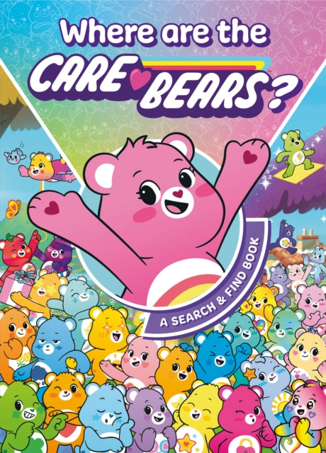 Care Bears: Where are the Care Bears? A Search & Find Book