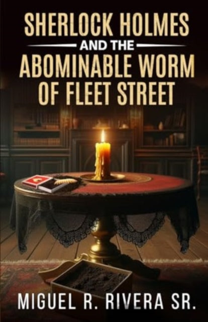 Sherlock Holmes and The Abominable Worm of Fleet Street