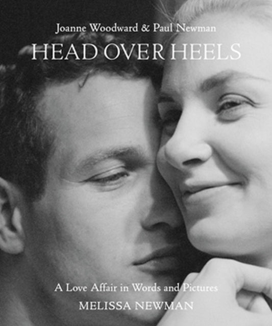 Head Over Heels: Joanne Woodward and Paul Newman