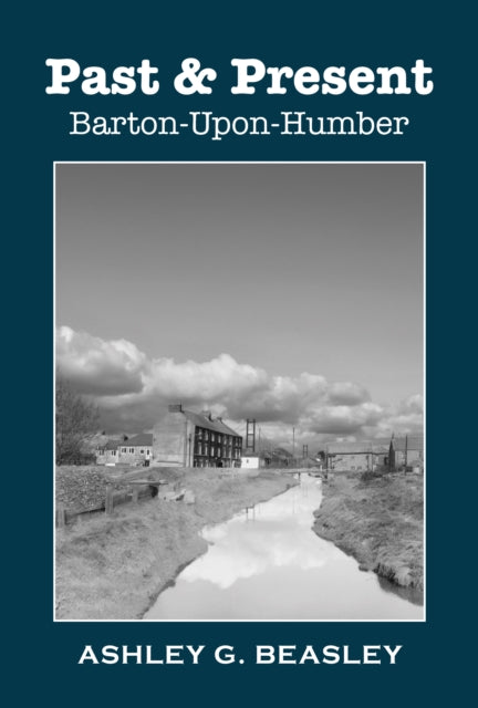 Past & Present: Barton-Upon-Humber