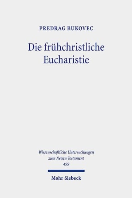 Die fruhchristliche Eucharistie