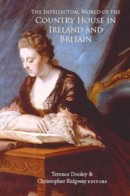 intellectual world of the Country House in Ireland and Britain