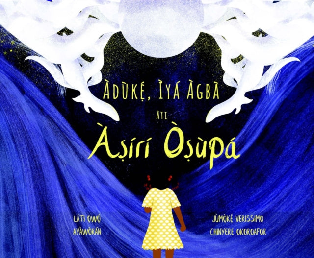 Aduke , Iya Agba ati Asiri Osupa