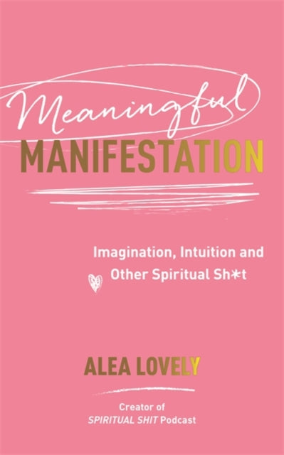 Meaningful Manifestation