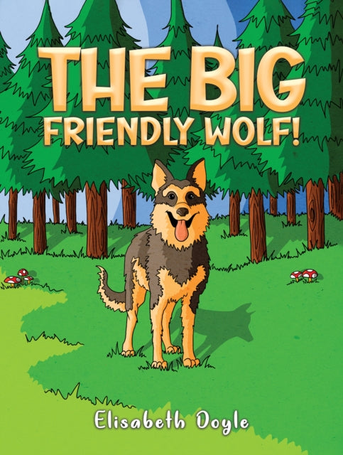 Big Friendly Wolf!