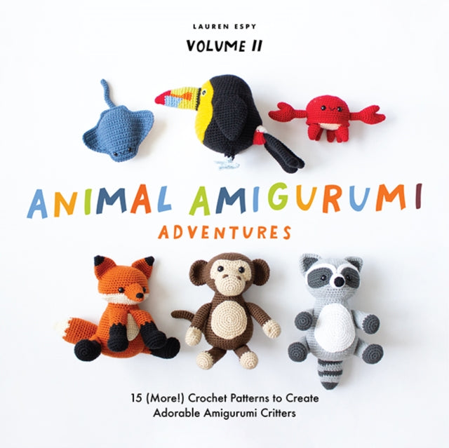 Animal Amigurumi Adventures Vol. 2