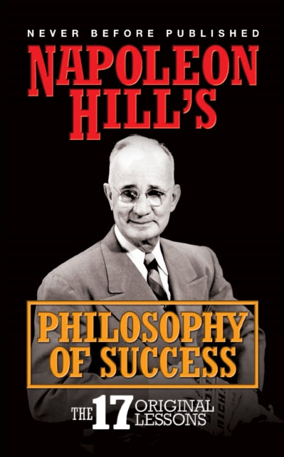Napoleon Hill's Philosophy of Success