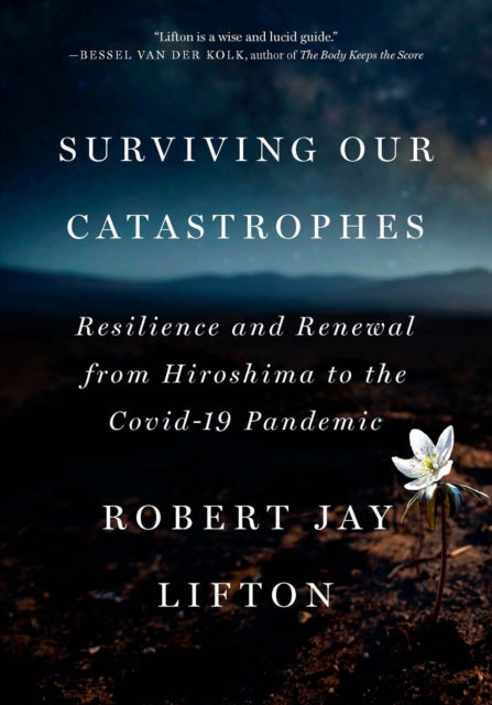 Surviving Our Catastrophes