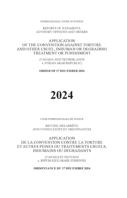 Application of the Convention Against Torture and Other Cruel, Inhuman or Degrading Treatment or Punishment (Canada and the Netherlands V. Syrian Arab Republic)