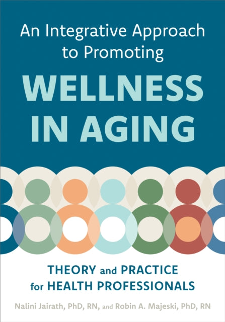 Integrative Approaches to Promoting Wellness in Aging