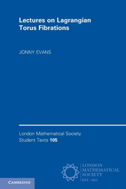 Lectures on Lagrangian Torus Fibrations