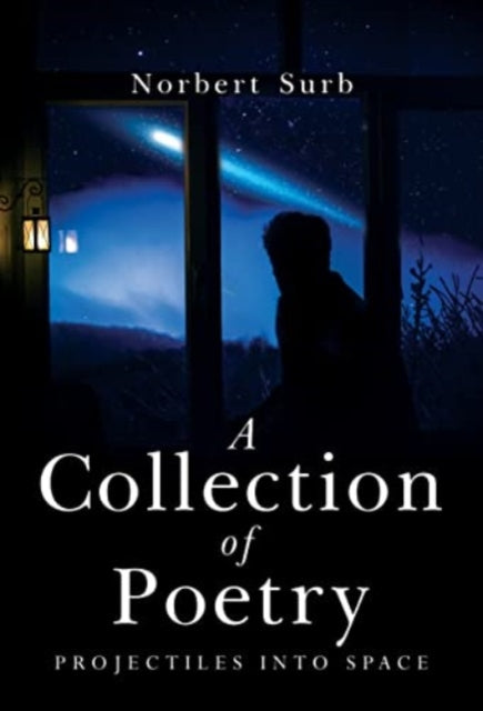 Collection of Poetry - Projectiles into Space