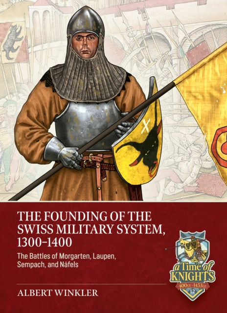 Founding of the Swiss Military System, 1300 to 1400