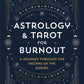 Healing Burnout with Astrology & Tarot