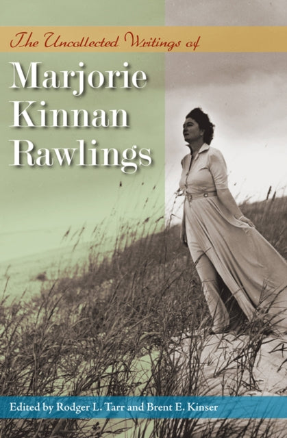 Uncollected Writings of Marjorie Kinnan Rawlings