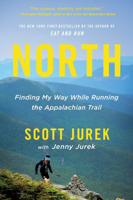 North : Finding My Way While Running the Appalachian Trail