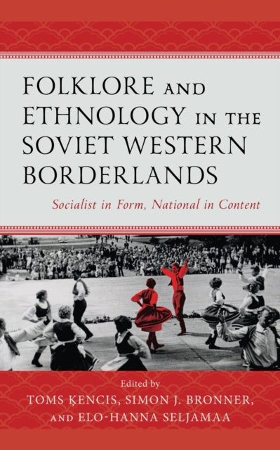 Folklore and Ethnology in the Soviet Western Borderlands