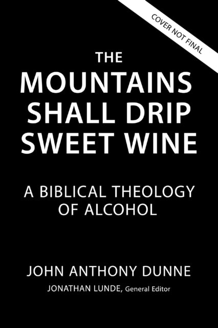 Mountains Shall Drip Sweet Wine