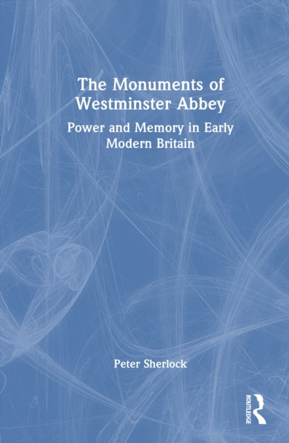 Monuments of Westminster Abbey