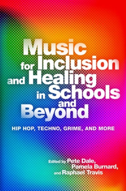 Music for Inclusion and Healing in Schools and Beyond