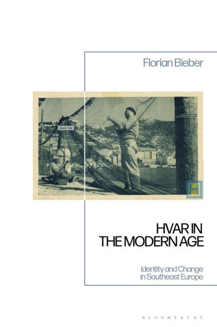 Hvar in the Modern Age