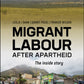 Migrant Labour After Apartheid