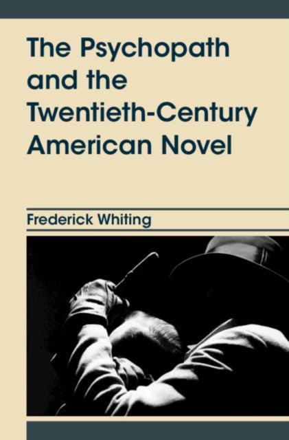Psychopath and the Twentieth-Century American Novel