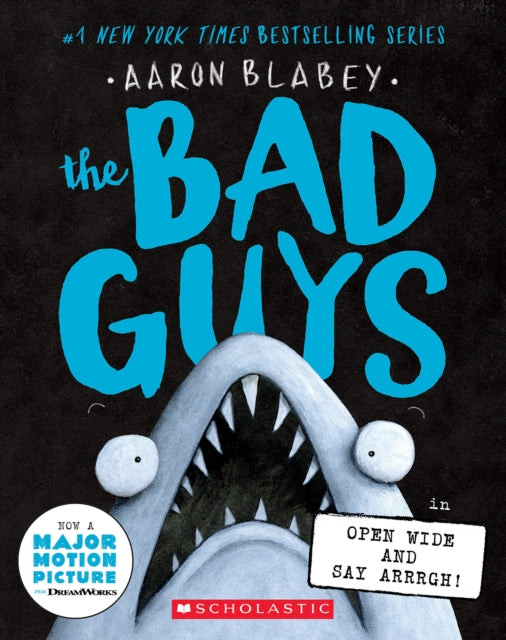 Bad Guys in Open Wide and Say Arrrgh! (The Bad Guys #15)