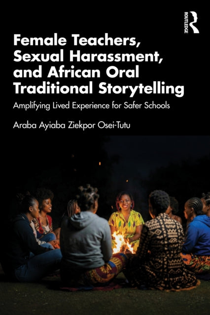 Female Teachers, Sexual Harassment, and African Oral Traditional Storytelling