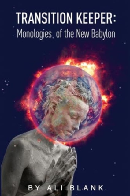 Transition Keeper: Monologies of the New Babylon