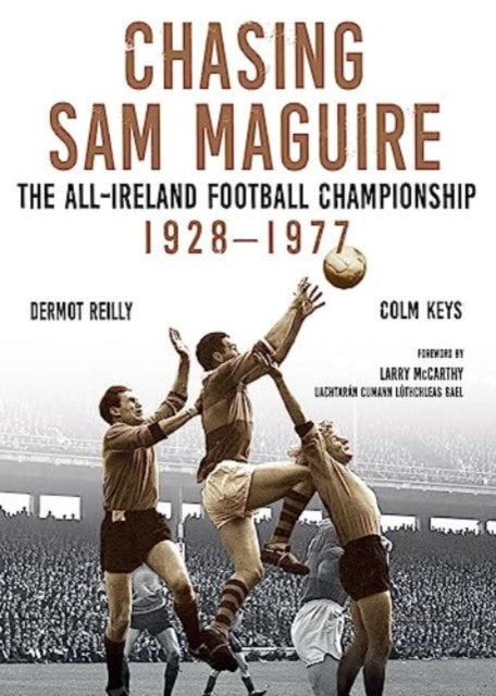 Chasing Sam Maguire