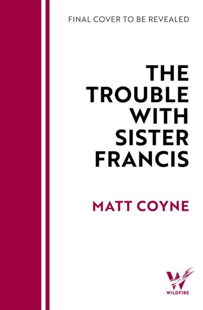 Trouble with Sister Francis