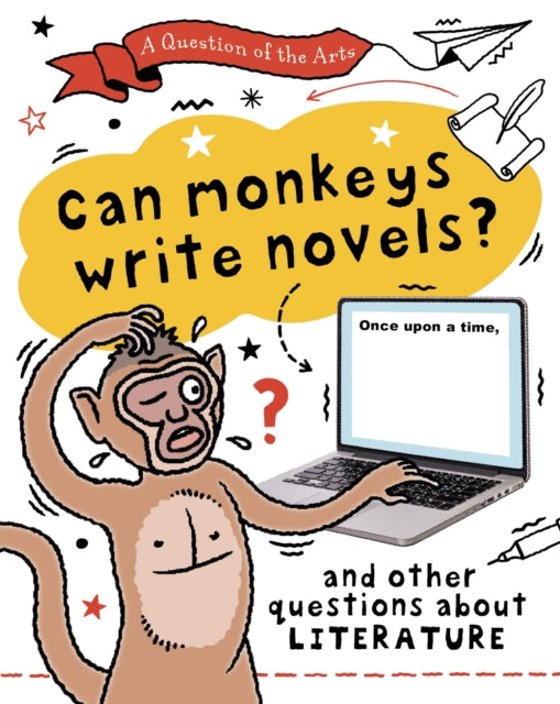 Question of the Arts: Can Monkeys Write Novels? (and other questions about literature)