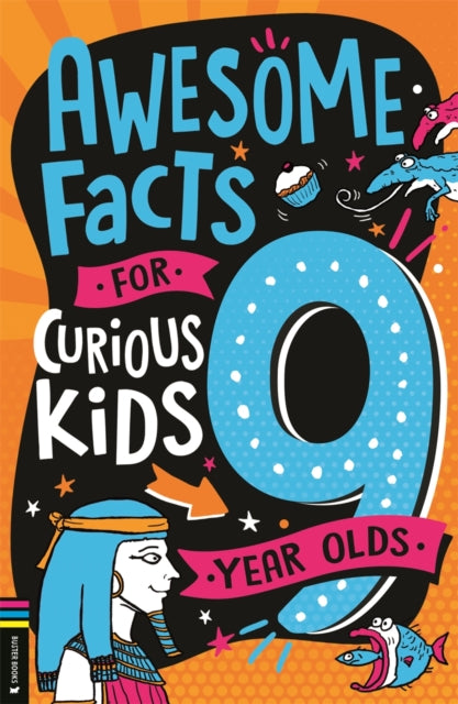 Awesome Facts for Curious Kids: 9 Year Olds