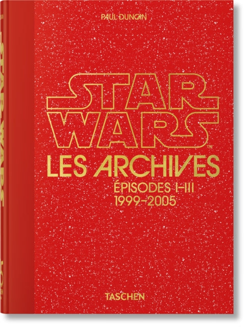 Les Archives Star Wars. 1999–2005. 45th Ed.