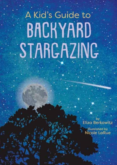 Kid’s Guide to Backyard Stargazing