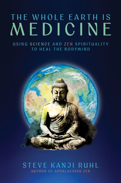Whole Earth Is Medicine