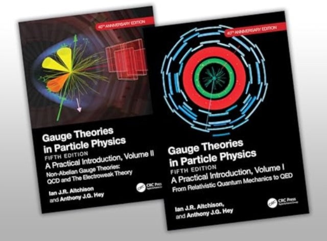 Gauge Theories in Particle Physics 40th Anniversary Edition