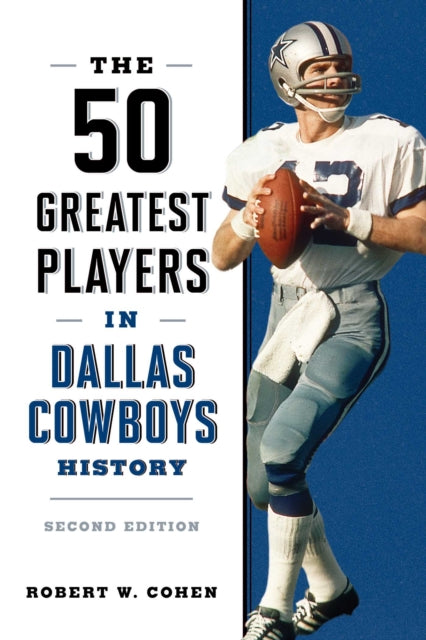 50 Greatest Players in Dallas Cowboys History