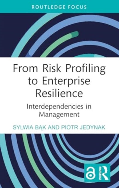From Risk Profiling to Enterprise Resilience