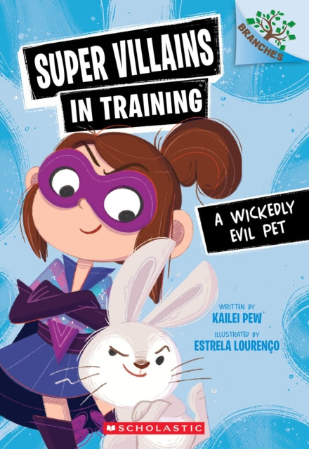 Wickedly Evil Pet: A Branches Book (Super Villains in Training #2)