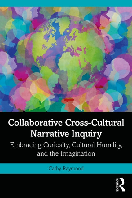 Collaborative Cross-Cultural Narrative Inquiry